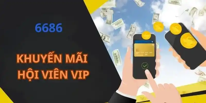 Khuyến mãi dành riêng cho các thành viên Vip lâu năm