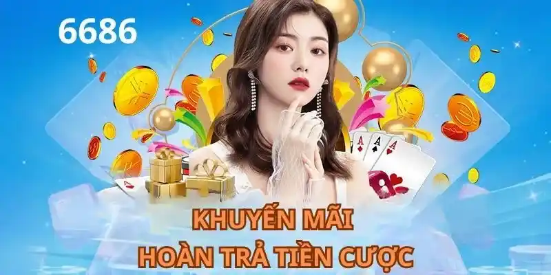 Khuyến mãi hoàn trả tiền cược không giới hạn cực hấp dẫn